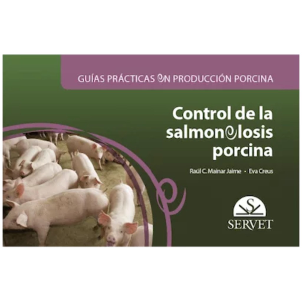 Guías prácticas en producción porcina: Control de la salmonelosis porcina - Libro