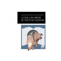 Producción Porcina. John Gadd descubra o que os livros de texto não contam Producción Porcina. John Gadd descubra o que os livros de texto não contam
